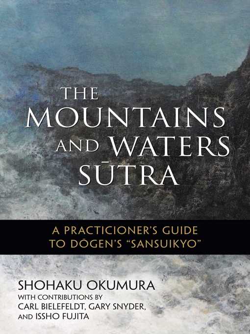 Title details for The Mountains and Waters Sutra by Shohaku Okumura - Wait list